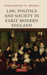 Law, Politics and Society in Early Modern England