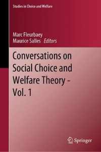 Conversations on Social Choice and Welfare Theory - Vol. 1