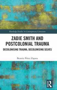 Zadie Smith and Postcolonial Trauma