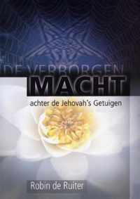 De verborgen macht achter Jehovah´s getuigen - Robin de Ruiter - Paperback (9789079680740)