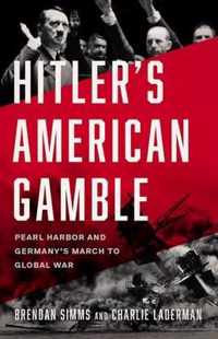 Hitler's American Gamble