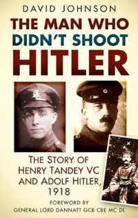 The Man Who Didn't Shoot Hitler