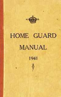 The Home Guard Manual 1941