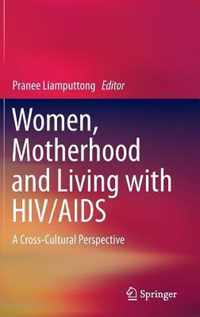 Women, Motherhood and Living with HIV/AIDS