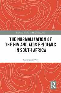 The Normalization of the HIV and AIDS Epidemic in South Africa