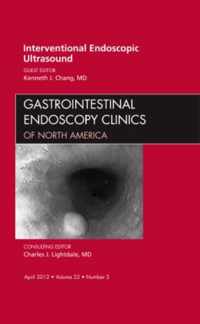 Interventional Endoscopic Ultrasound, An Issue of Gastrointestinal Endoscopy Clinics