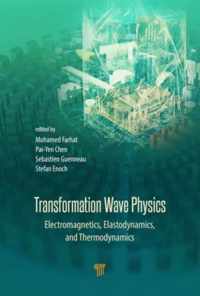 Transformation Wave Physics