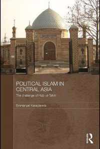 Political Islam in Central Asia: The Challenge of Hizb Ut-Tahrir