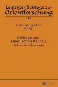 Beiträge zum Islamischen Recht X