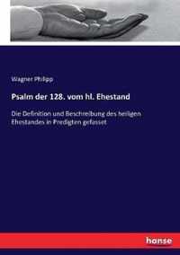 Psalm der 128. vom hl. Ehestand