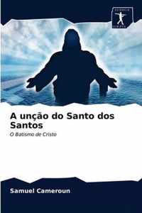 A uncao do Santo dos Santos