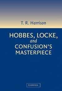 Hobbes, Locke, and Confusion's Masterpiece