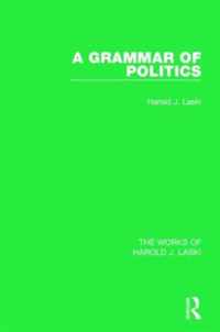 A Grammar of Politics (Works of Harold J. Laski)