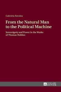 From the Natural Man to the Political Machine