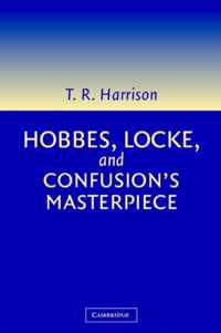 Hobbes, Locke, and Confusion's Masterpiece