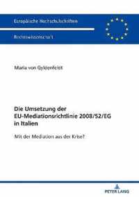 Die Umsetzung der EU-Mediationsrichtlinie 2008/52/EG in Italien; Mit der Mediation aus der Krise?