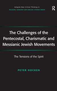 The Challenges of the Pentecostal, Charismatic and Messianic Jewish Movements