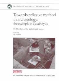 Towards Reflexive Method in Archaeology