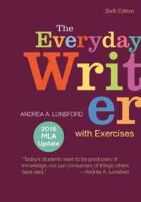 The Everyday Writer with Exercises with 2016 MLA Update