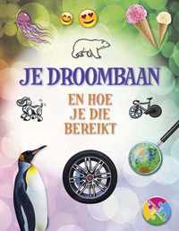 Wereldwijs  -   Je droombaan en hoe je die bereikt