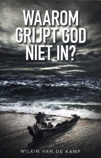 Waarom grijpt God niet in? - Wilkin van de Kamp - Paperback (9789490254636)