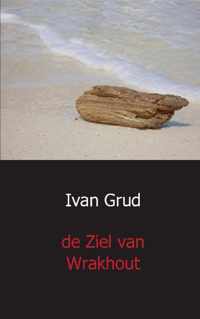 De ziel van wrakhout