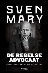 De rebelse advocaat - Erwin Verhoeven, Sven Mary - Paperback (9789464006339)