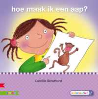 Hoe Maak Ik Een Aap? - Daniëlle Schothorst - Hardcover (9789048719495)