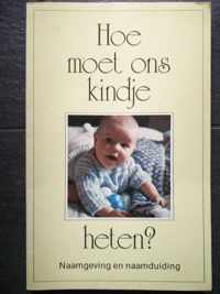 Hoe moet ons kindje heten ?