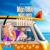 Leesserie Estafette  -   Mijn oma was een hippie