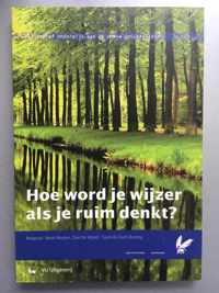 Hoe word je wijzer als je ruim denkt ?