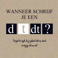 Wanneer schrijf je een d-t-dt?