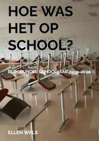 Hoe was het op school? - Ellen Wels - Paperback (9789464055399)