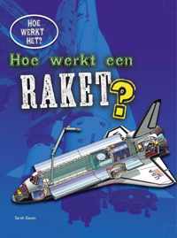 Hoe werkt het? - Hoe werkt een raket?