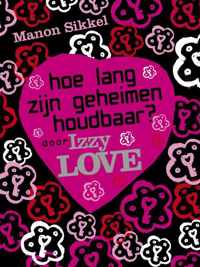 Hoe Lang Zijn Geheimen Houdbaar - Izzy Love Iii