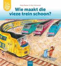 Ik zie, ik zie wat jij niet ziet...  -   Wie maakt die vieze trein schoon?