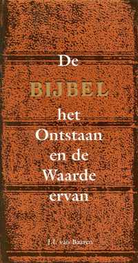 De Bijbel: Het ontstaan en de waarde ervan