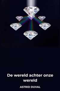 De wereld achter onze wereld - Astrid Duval - Paperback (9789464053982)