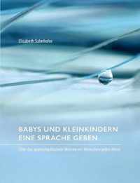 Babys und Kleinkindern eine Sprache geben