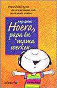 Hoera, papa én mama werken