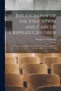 Bibliography of the Education and Care of Crippled Children