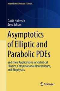 Asymptotics of Elliptic and Parabolic PDEs