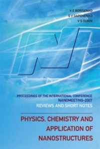 Physics, Chemistry And Application Of Nanostructures