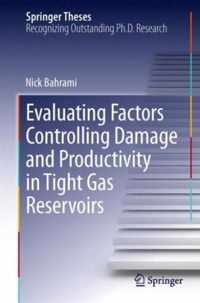 Evaluating Factors Controlling Damage and Productivity in Tight Gas Reservoirs