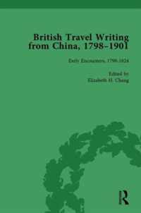 British Travel Writing from China, 1798-1901, Volume 1