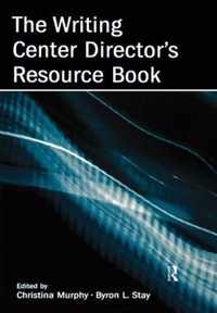 The Writing Center Director's Resource Book