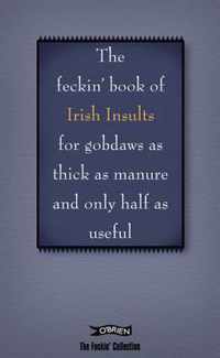 The Feckin' Book Of Irish Insults