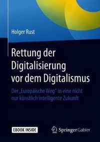 Rettung Der Digitalisierung VOR Dem Digitalismus