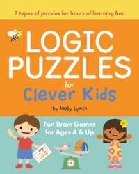 Logic Puzzles for Clever Kids: Fun Brain Games for Ages 4 & Up