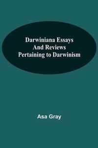 Darwiniana Essays And Reviews Pertaining To Darwinism